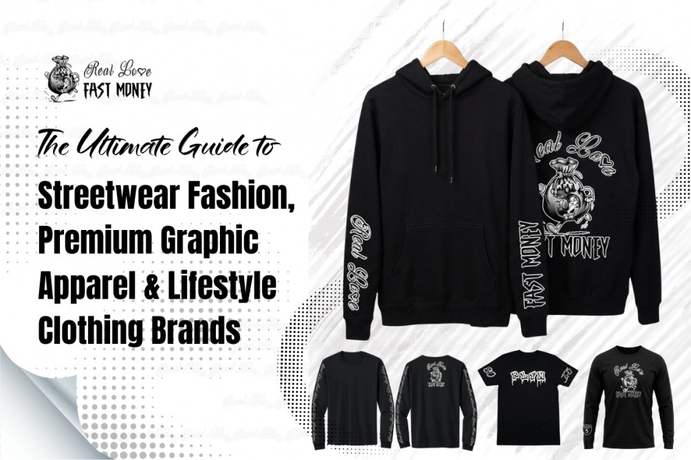 The Ultimate Guide to Streetwear Fashion, Premium Graphic Apparel & Lifestyle Clothing Brands